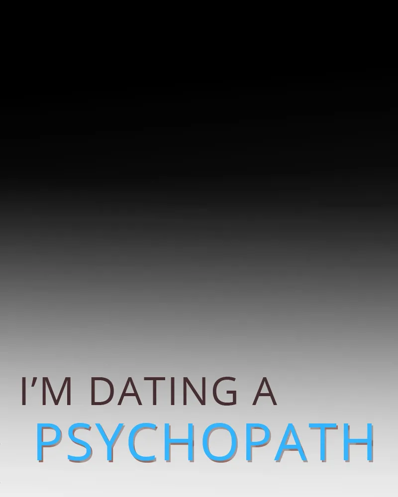 I'm Dating A Psychopath - 27 - 67e97fd94101d.webp