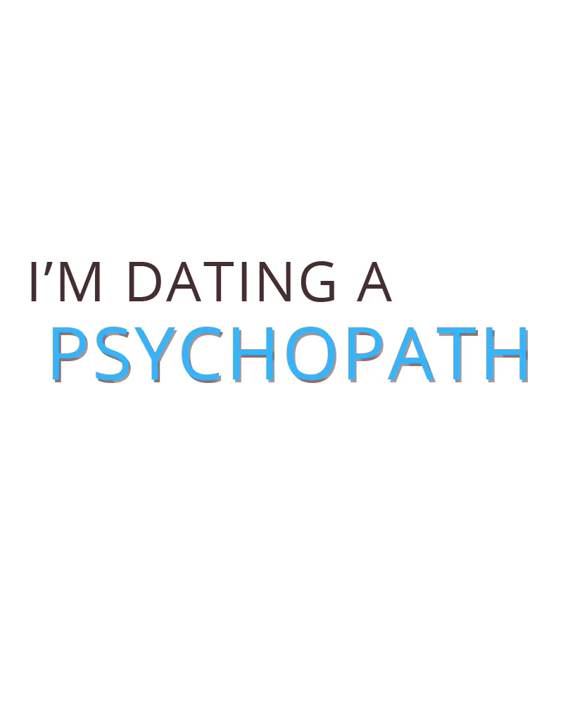 I'm Dating A Psychopath - 3 - 67e97ffaceb44.webp